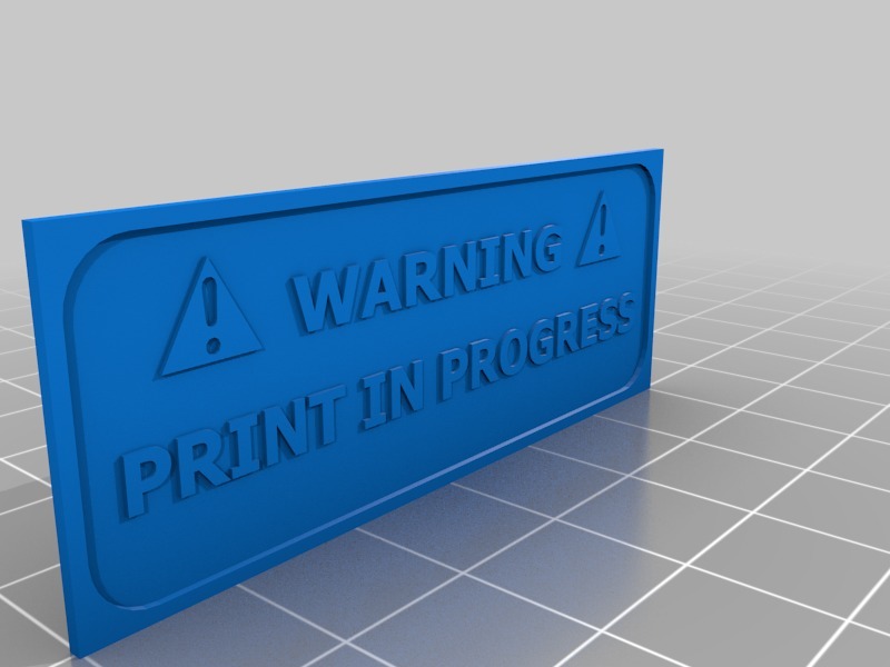 Print in progress warning sign
