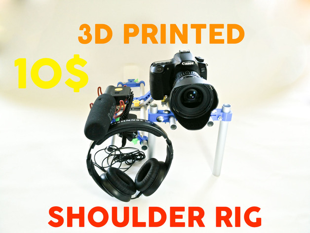 3D Printed DSLR Shoulder Rig