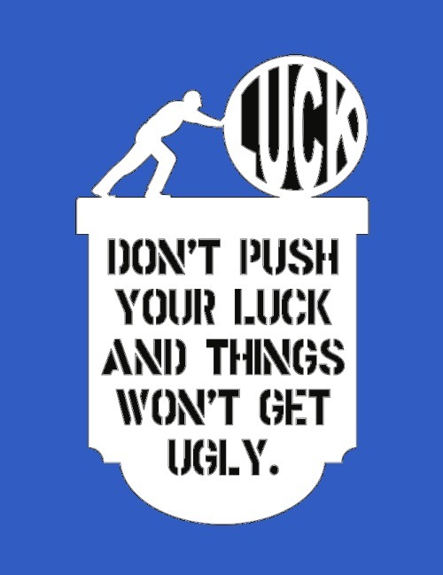 Push Your Luck Plaque