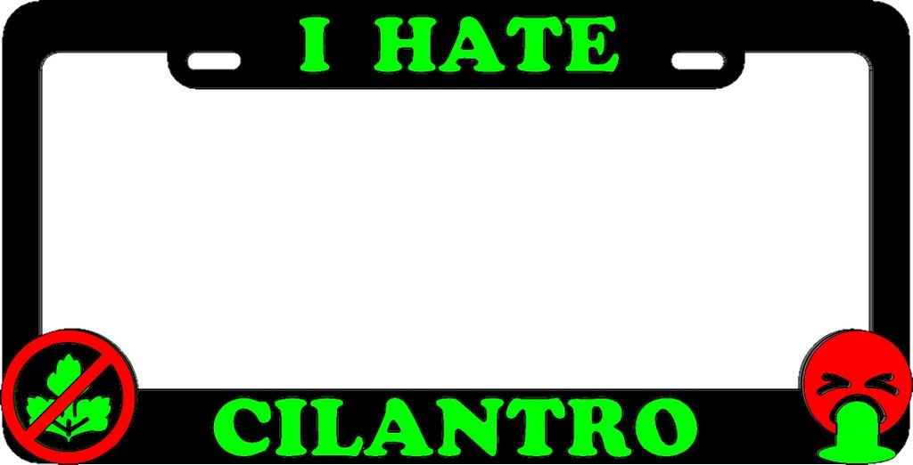 I hate cilantro license plate frame