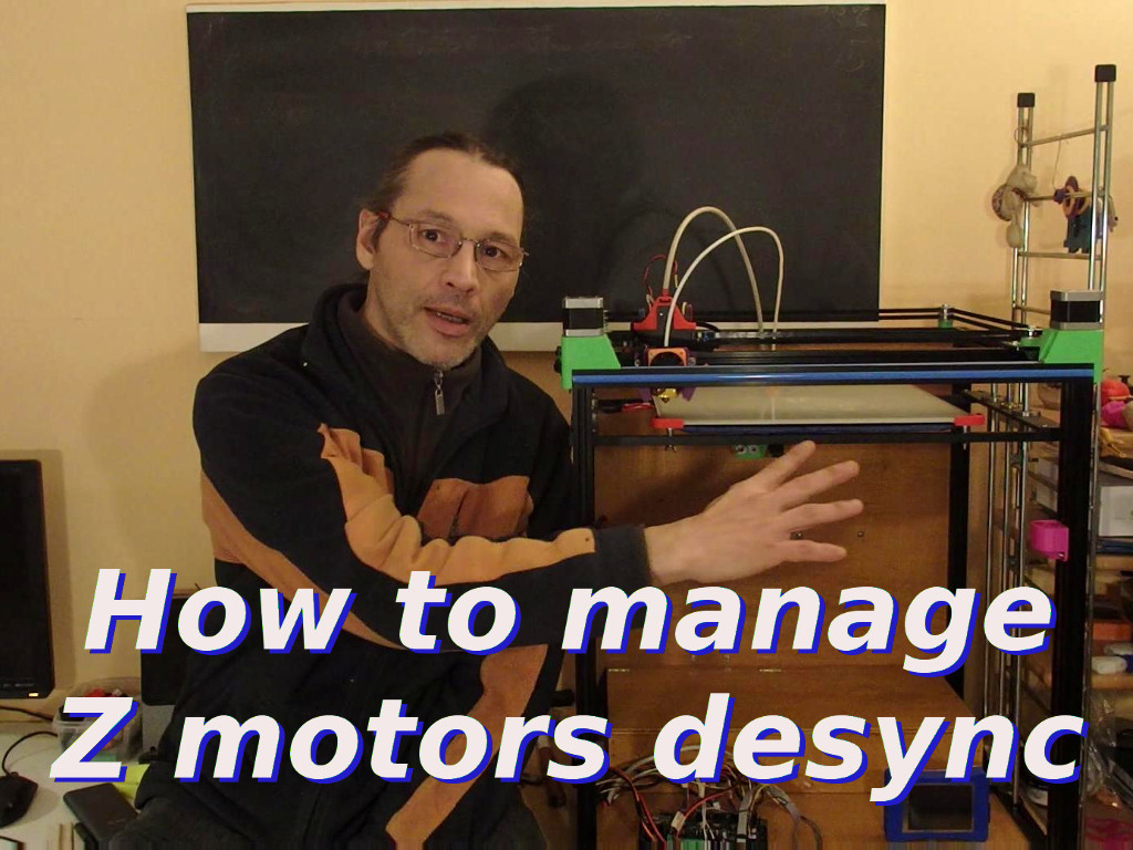 How to manage Z motors desync - All printers with 2 z motors