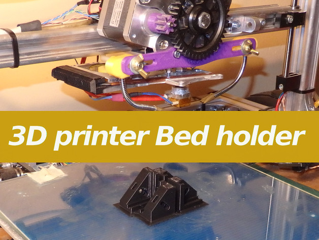 3D printer Bed Holder