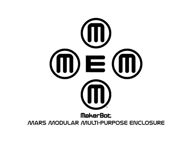 Makerbot Mars Modular Multi-purpose Enclosure (M.M.M.M.E.)