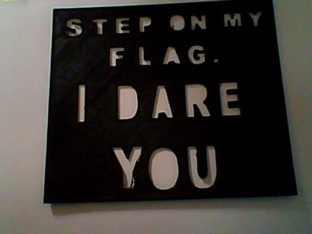 step on my flag I dare you sign