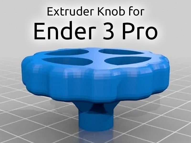 Extruder Knob - Creality Ender 3 Pro