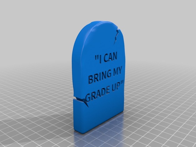 "I Can Bring My Grade Up" - Grave Stone for Halloween!