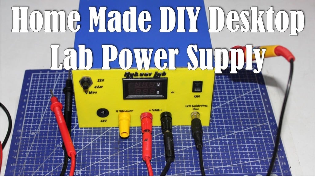 Home Made Desktop Lab power supply 