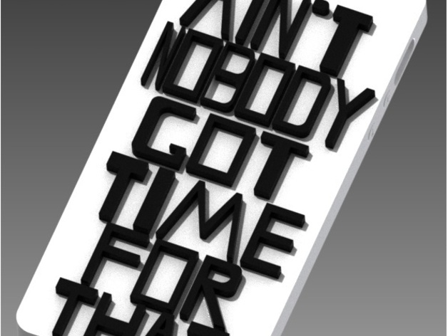 Iphone Case - Ain't Nobody Got Time For That