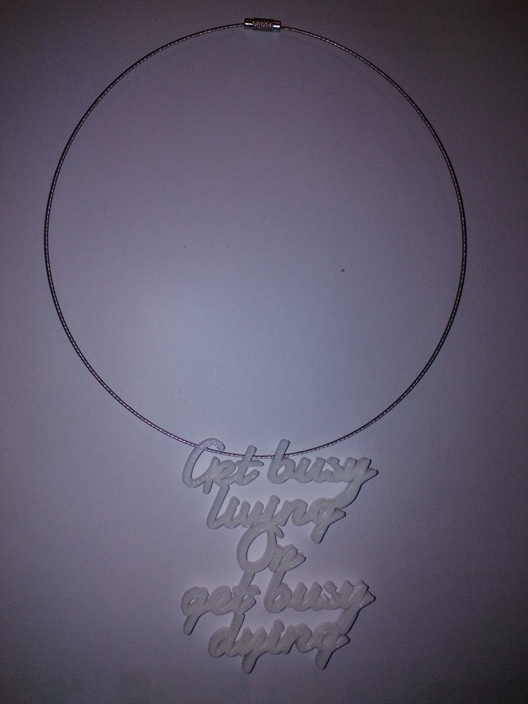 Wordy Jewellery - ‘Get Busy Living, or Get Busy Dying’