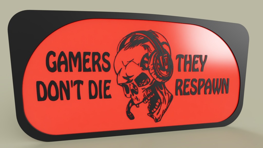 Game - Gamers don t die they respawn