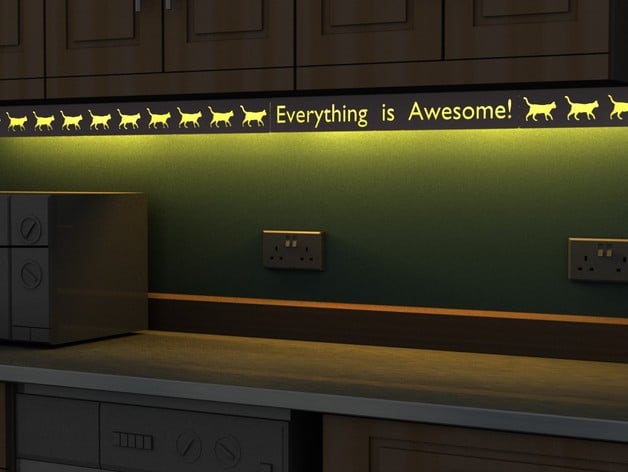 'Everything is Awesome' Under Cabinet LED Light Shield