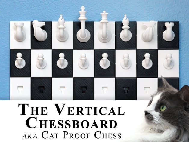 Vertical Chessboard, aka The Cat Proof Chessboard