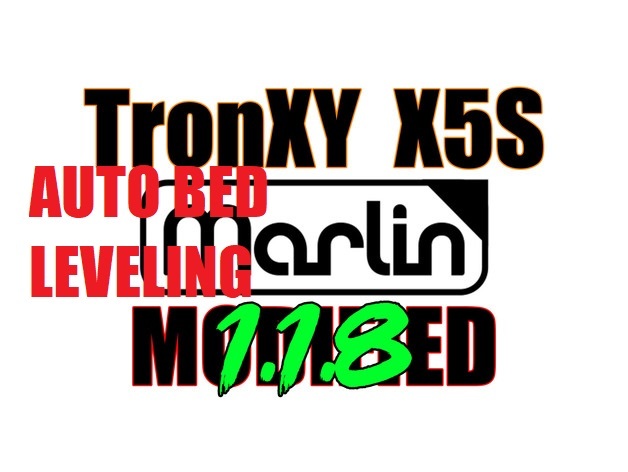TronXY X5S Auto bed level Marlin 1.1.8 Firmware