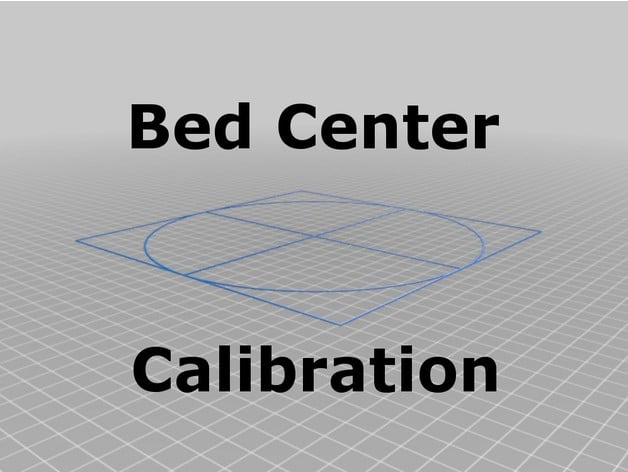 Bed Center Calibration Tutorial Using Parametric Crosshairs With Square