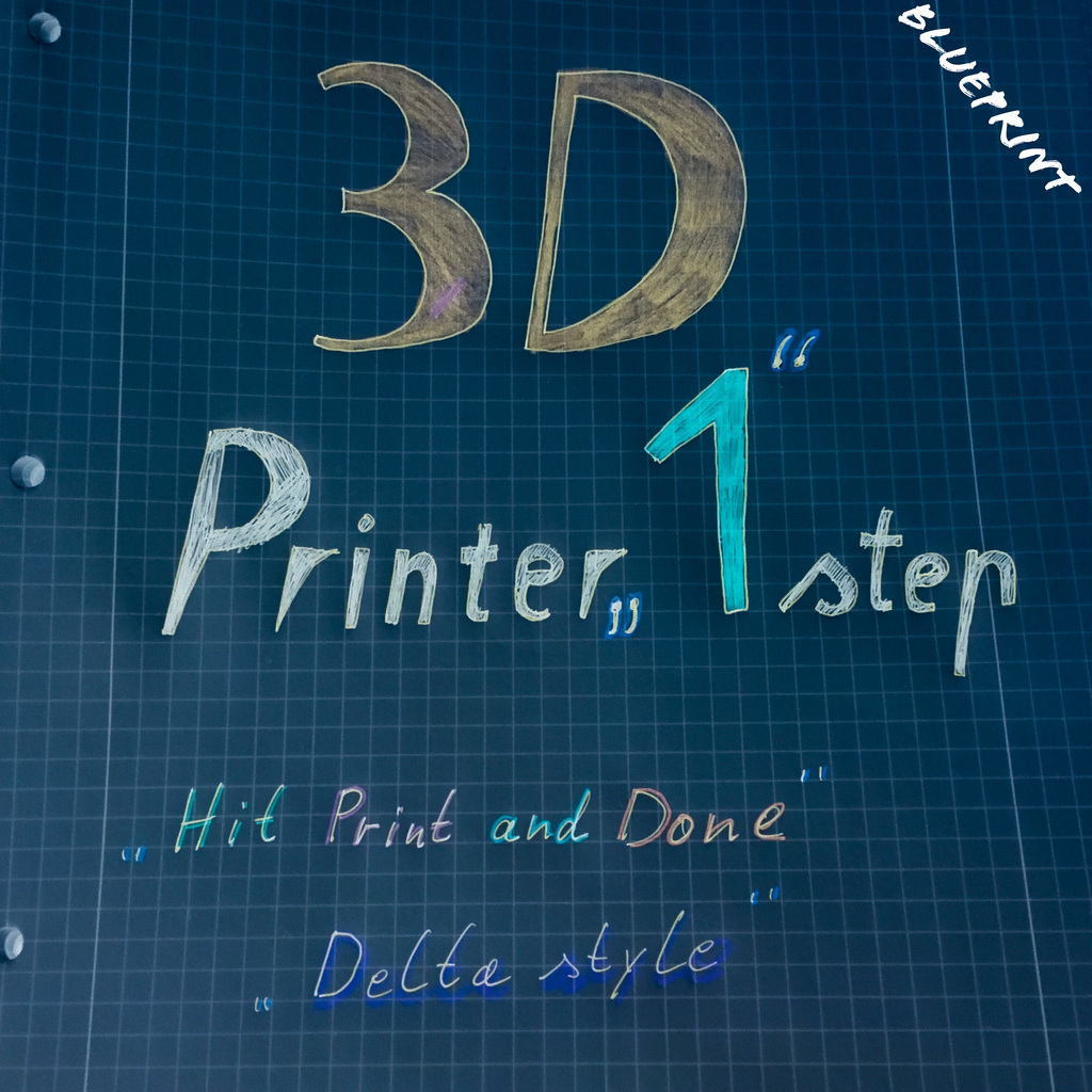 3D Printer 1 step Delta