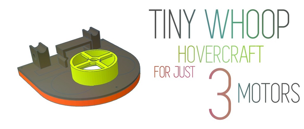Tiny Whoop Hovercraft - 3 motors version V2