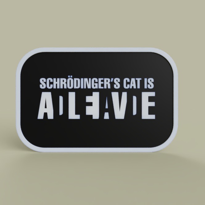 Schrodinder s cat is dead alive