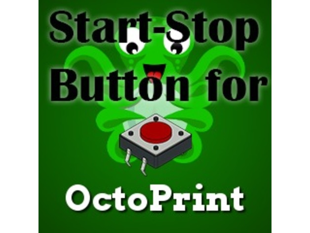 STOP/START button for OctoPi/OctoPrint