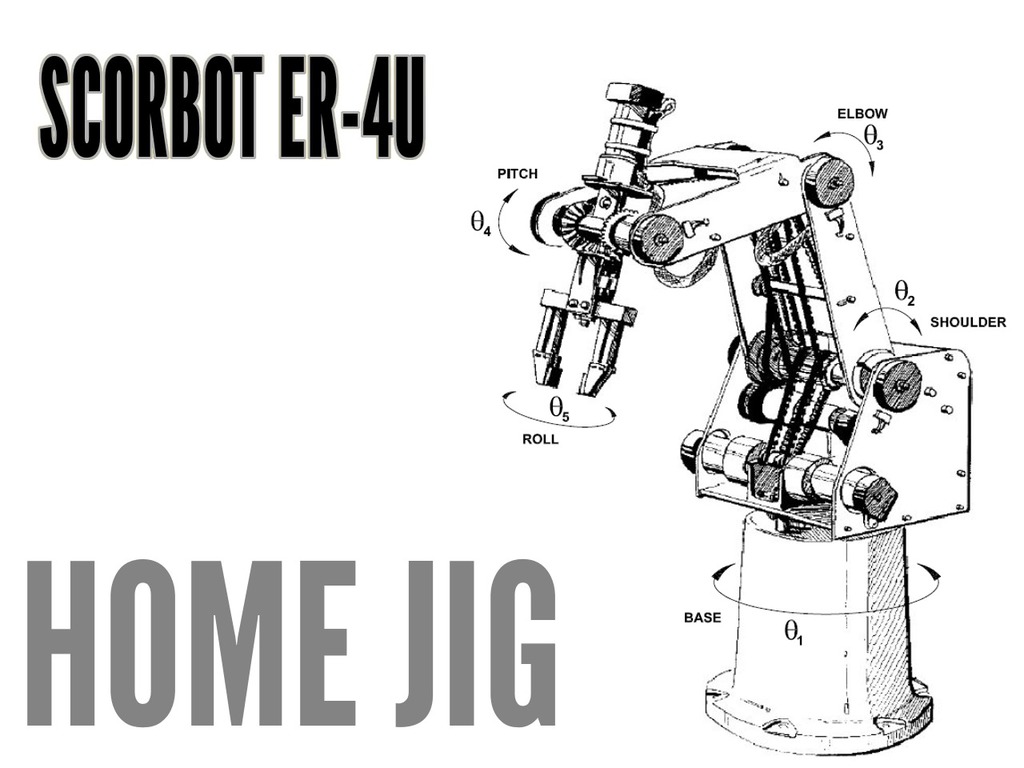 Home Jig for Scorbot ER-4u