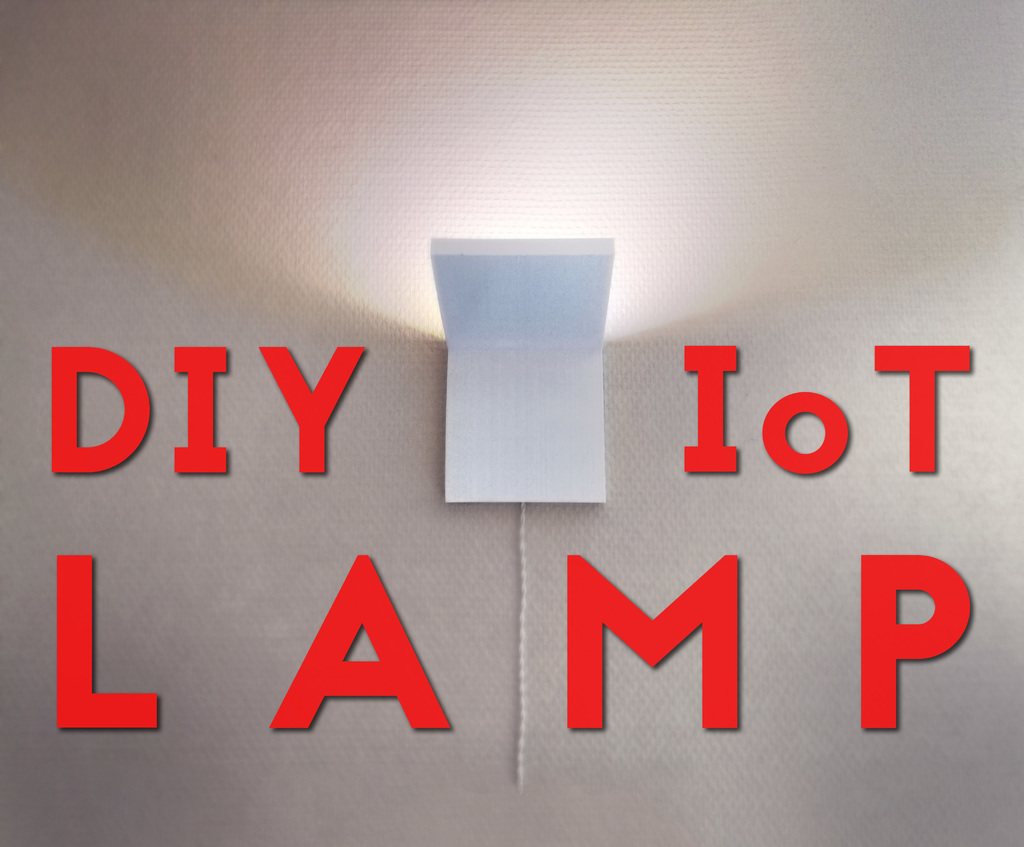 DIY IoT Lamp for Home Automation