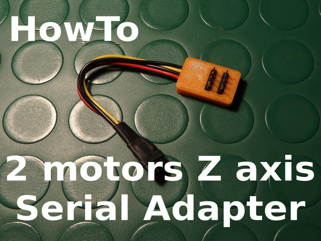 2 Motors Serial Adapter for Z axis