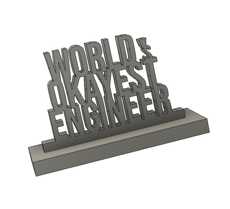 World's Okayest Engineer trophy