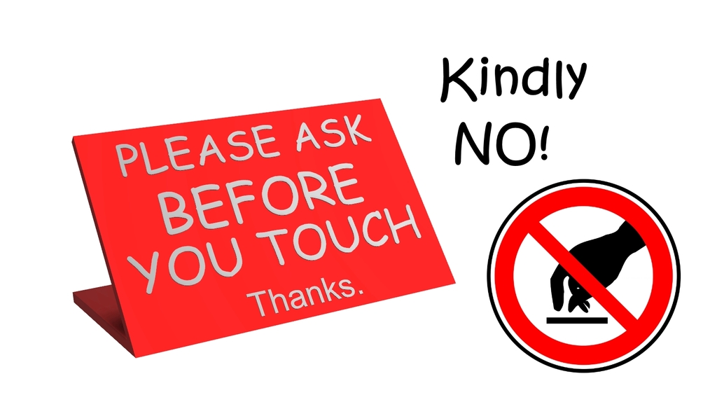 NICE DO NOT TOUCH SIGN! Comic Relief for Handsy People