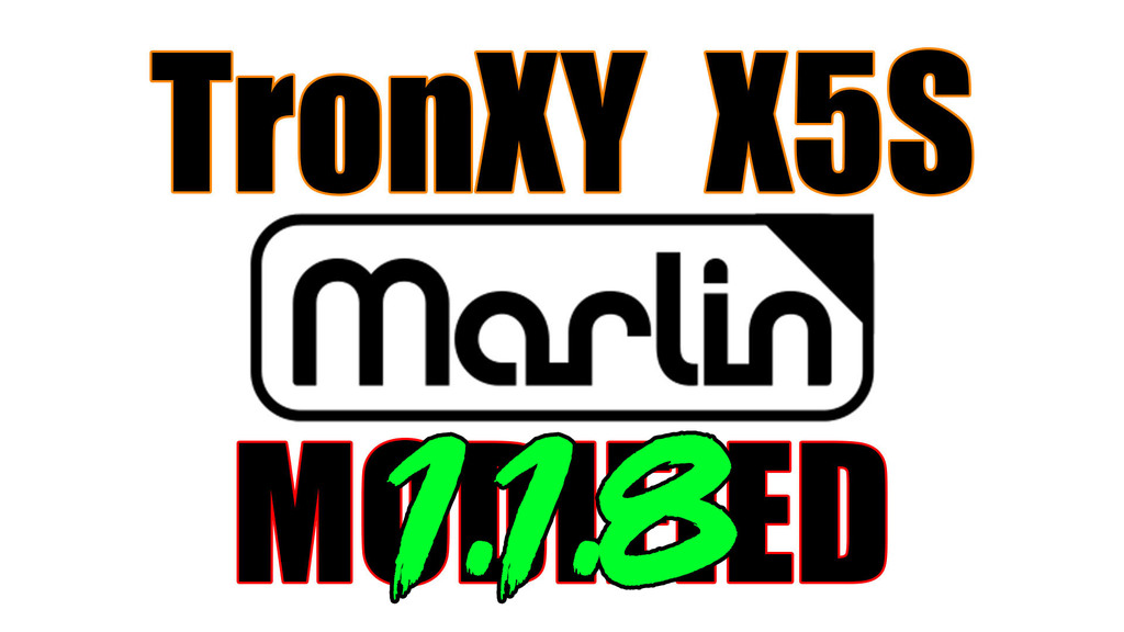 TronXY X5S Marlin 1.1.8 Firmware