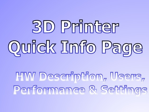 3D Printer Quick Info Page