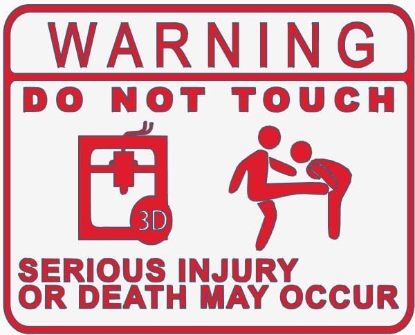 Do Not Touch 3D Printer Sign (Kicking Version)